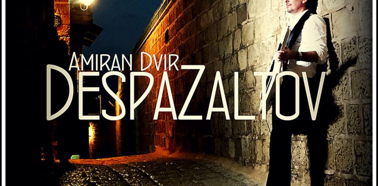 Amiran Dvir - Despazaltov