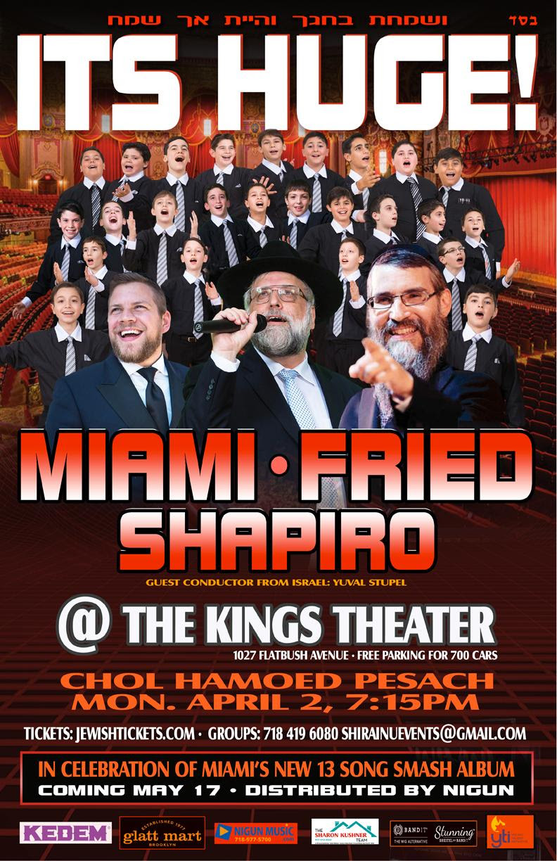 It’s Huge! Miami. Fried. Shapiro. Chol Hamoed Pesach. Major Concert