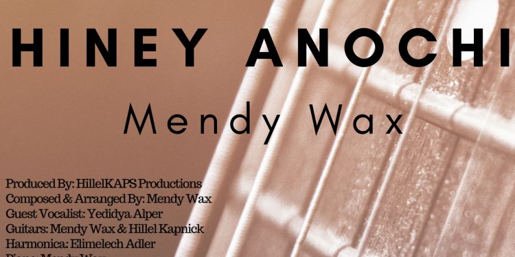 Mendy Wax - Hiney Anochi