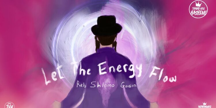 Let The Energy Flow - Reb Shlomo Gaisin